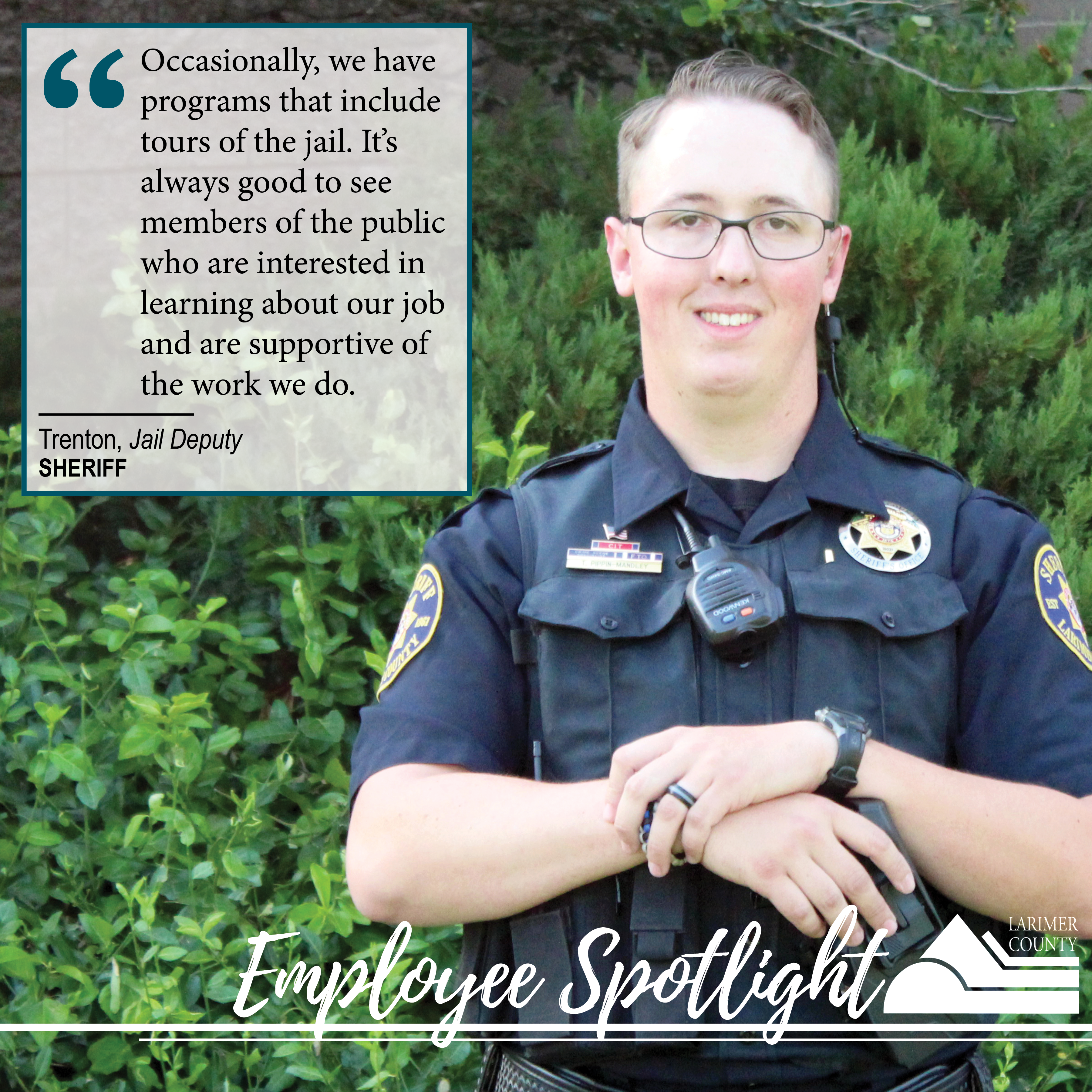 Image 21: "Occasionally, we have programs that include tours of the jail. It's always good to see members of the public who are interested in learning about our job and are supportive of the work we do."